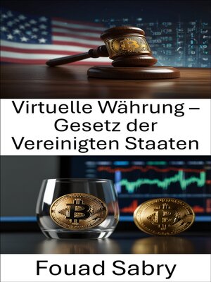 Virtuelle Währung – Gesetz der Vereinigten Staaten - ebook